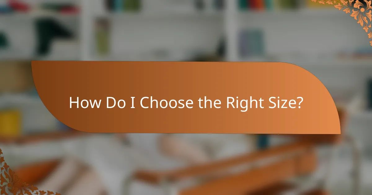 How Do I Choose the Right Size?
