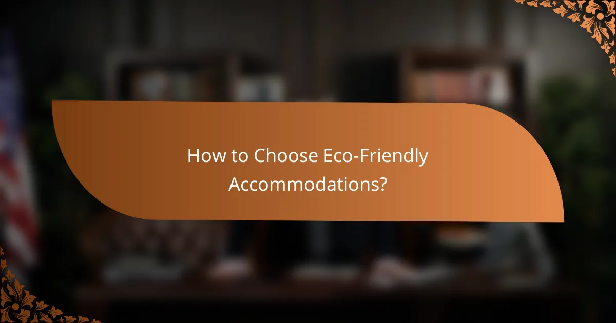 How to Choose Eco-Friendly Accommodations?
