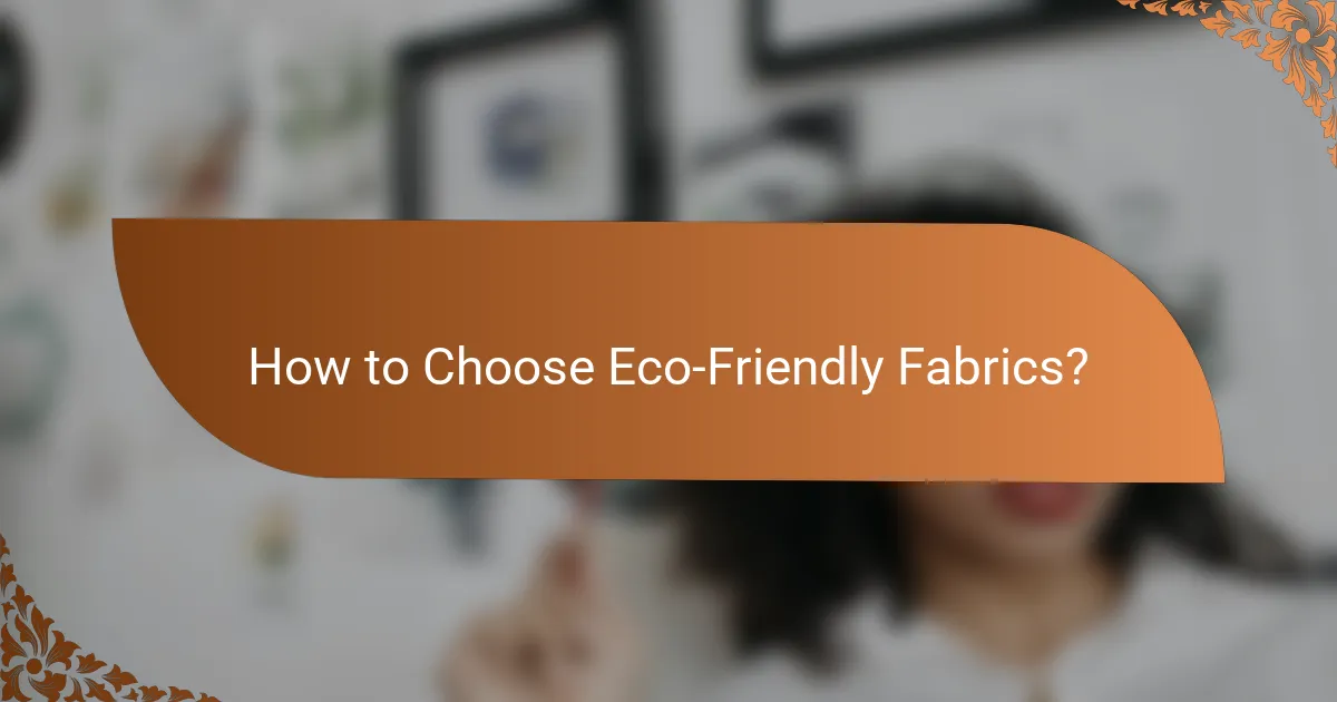 How to Choose Eco-Friendly Fabrics?