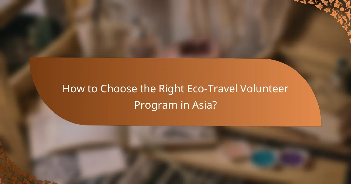 How to Choose the Right Eco-Travel Volunteer Program in Asia?