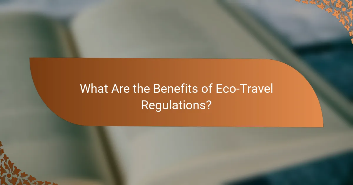 What Are the Benefits of Eco-Travel Regulations?