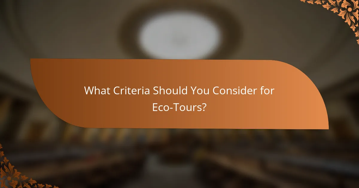 What Criteria Should You Consider for Eco-Tours?