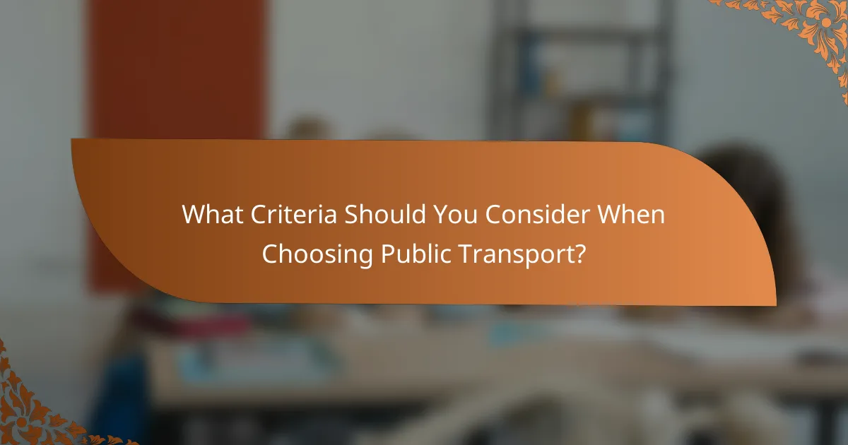 What Criteria Should You Consider When Choosing Public Transport?
